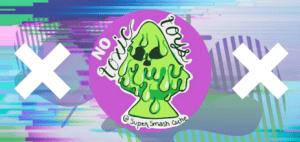 [Image: Super Smash Cache "No Toxic Toys" banner, featuring a cartoon drawing of a melting butt plug with a skull face in the drips]