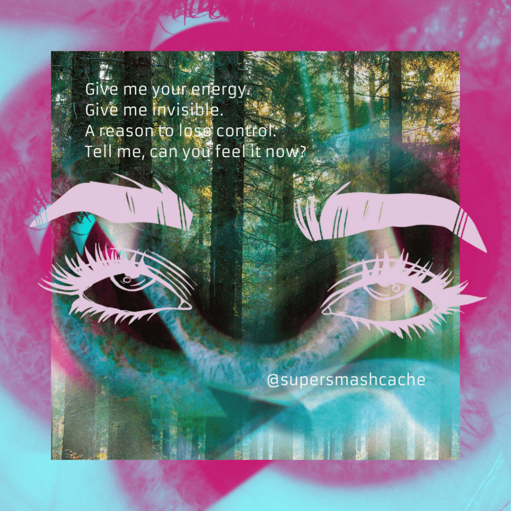 Cum Together While I Clench My Cunt. 2 This graphic reads, "Give me your energy. Give me invisible. A reason to lose control. Tell me, can you feel it now?"